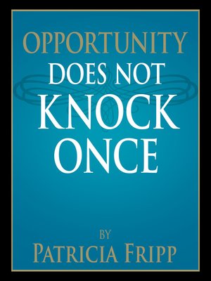 cover image of Opportunity Does Not Knock Once